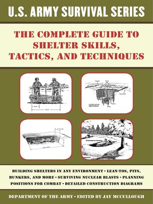 cover image of The Complete U.S. Army Survival Guide to Shelter Skills, Tactics, and Techniques